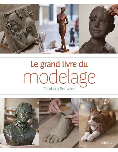 LE GRAND LIVRE DU MODELAGE